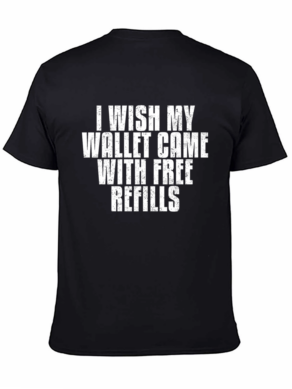 Funny Wallet Refills Graphic T-Shirt