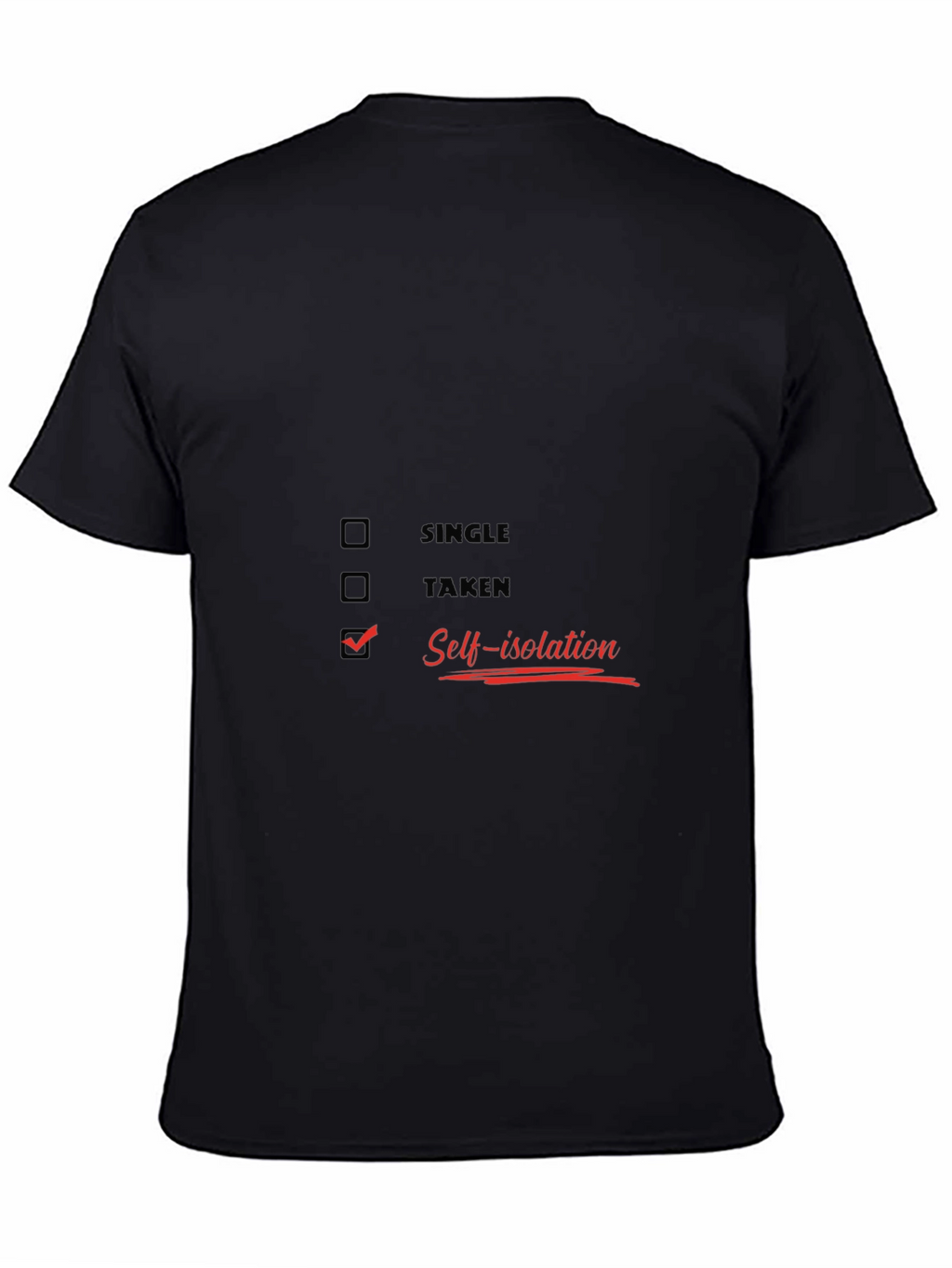 Self-Isolation T-Shirt - Single Taken Quarantine Tee