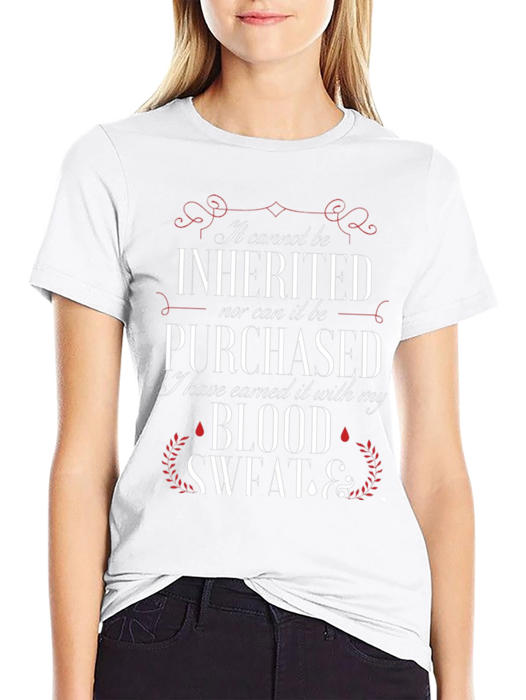Earned T-Shirt: Blood Sweat & Grit