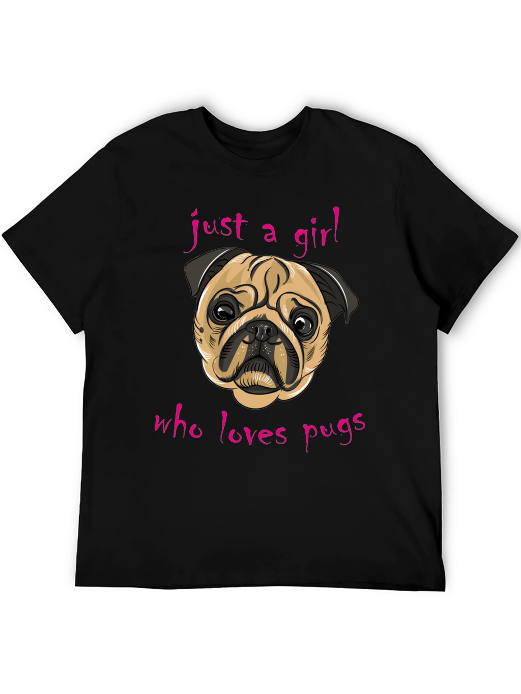 Just A Girl Who Loves Pugs - Graphic Tee