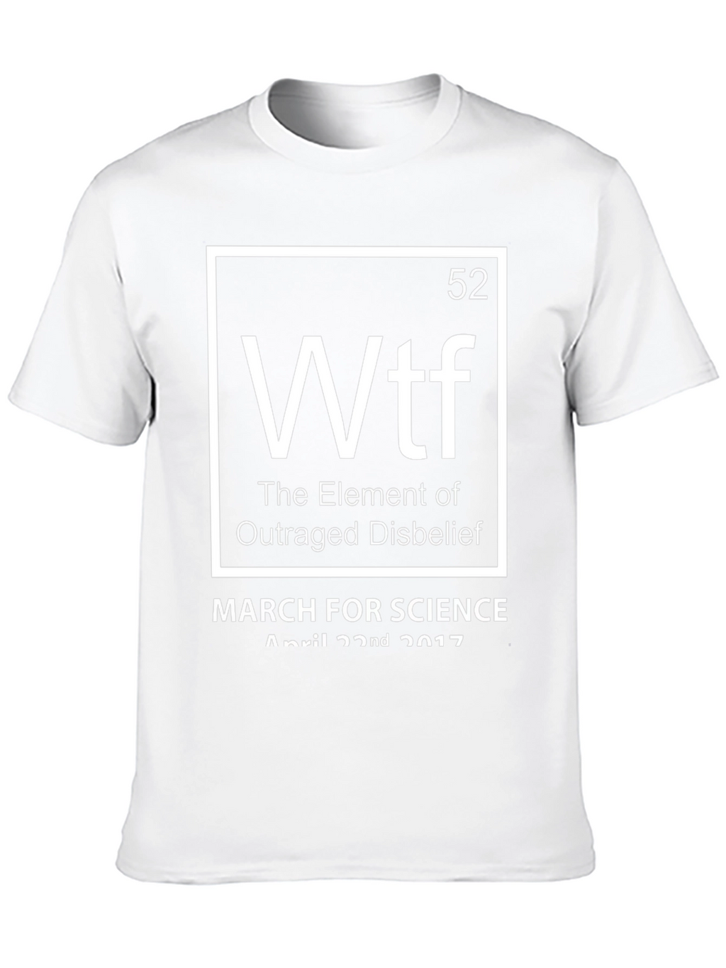WTF Element T-Shirt - March for Science