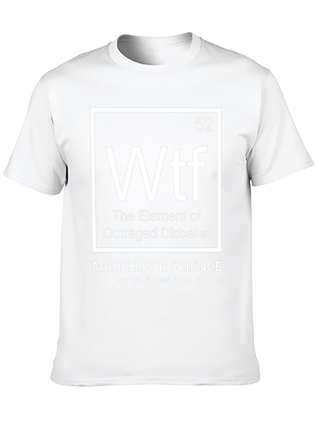 WTF Element T-Shirt - March for Science