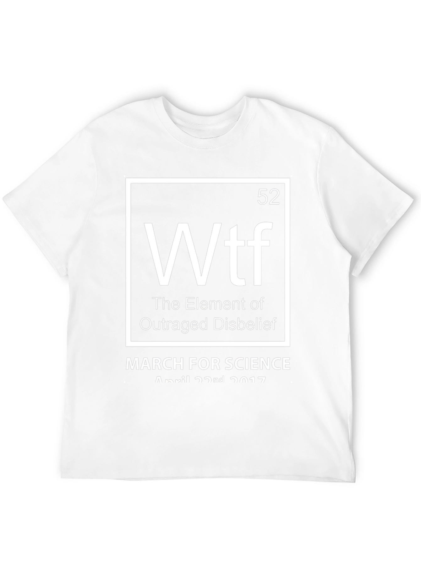 WTF Element T-Shirt - March for Science