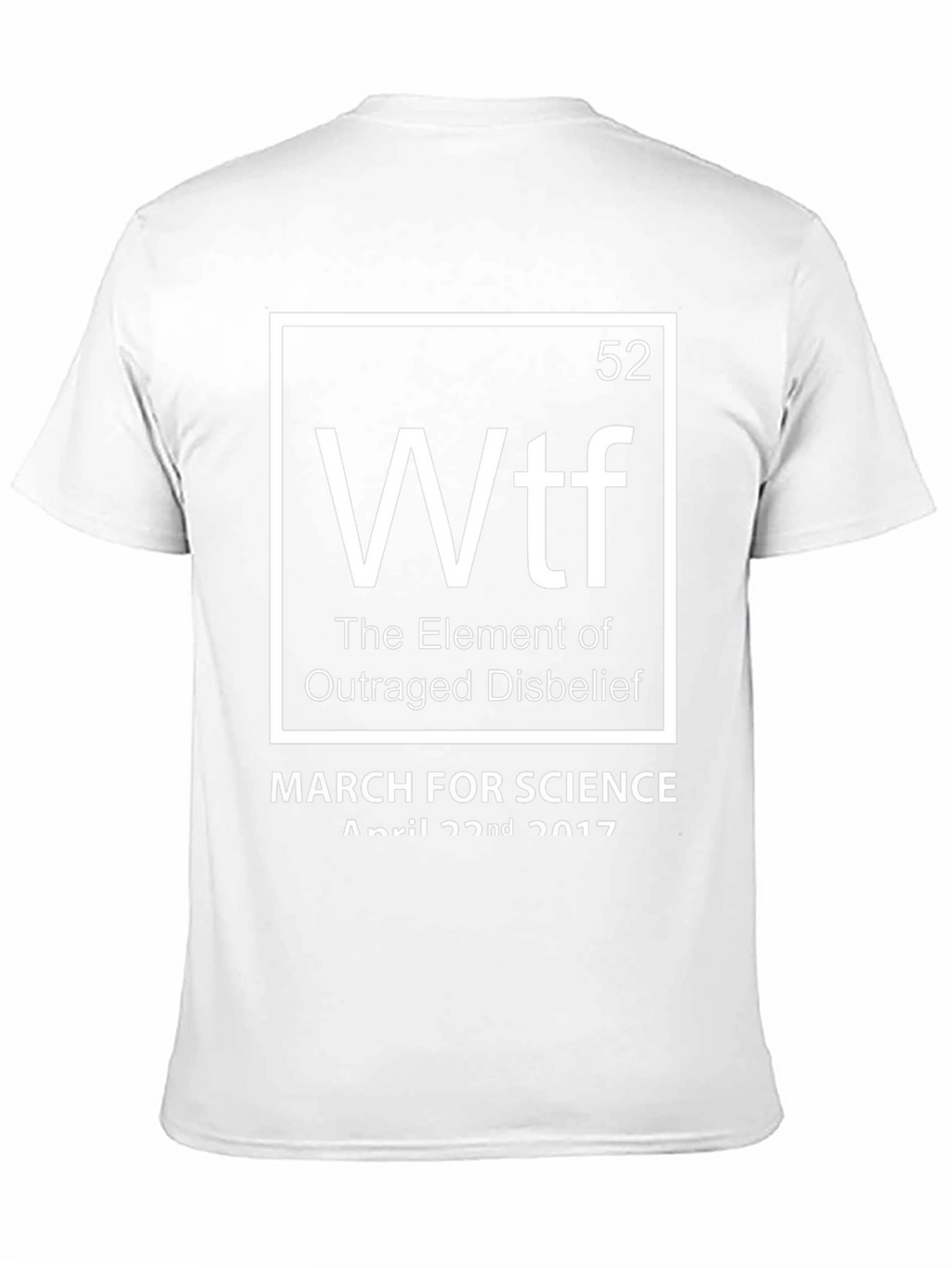 WTF Element T-Shirt - March for Science