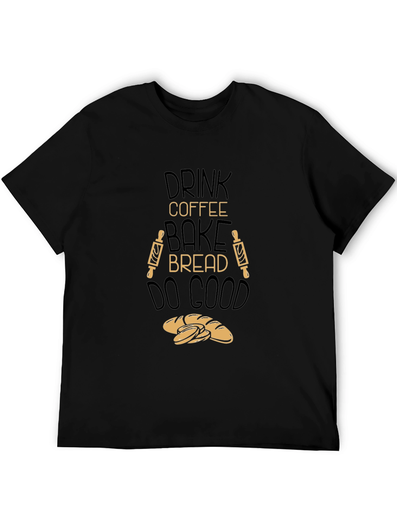 Drink Coffee Bake Bread T-Shirt - Black