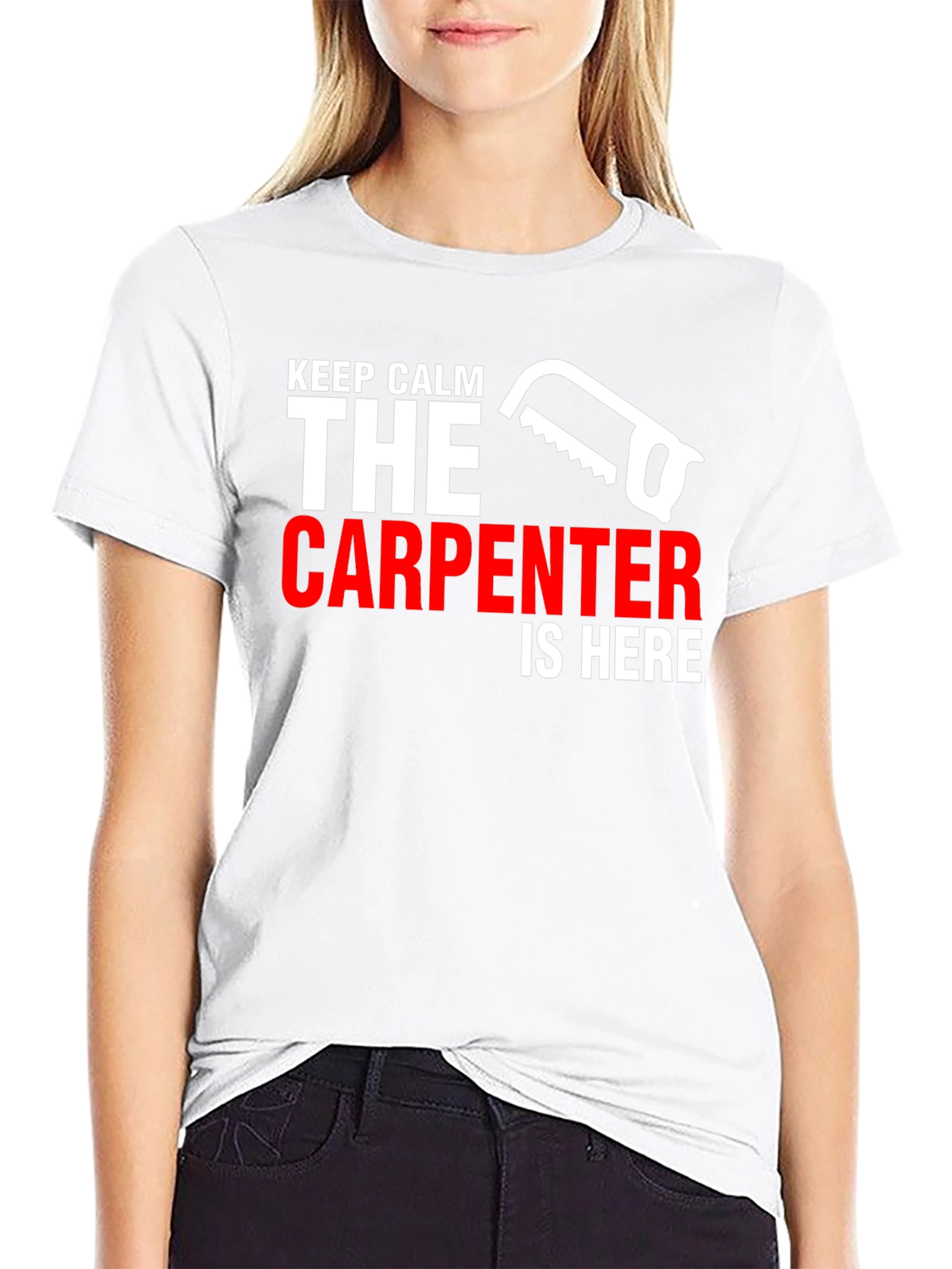 Carpenter T-Shirt - Keep Calm Carpenter Is Here