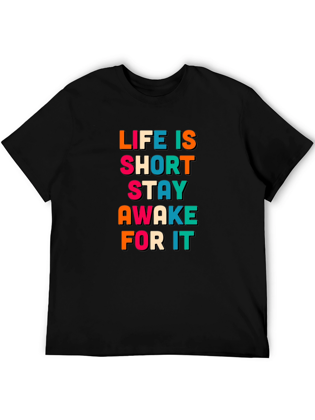 Life Is Short Stay Awake T-Shirt