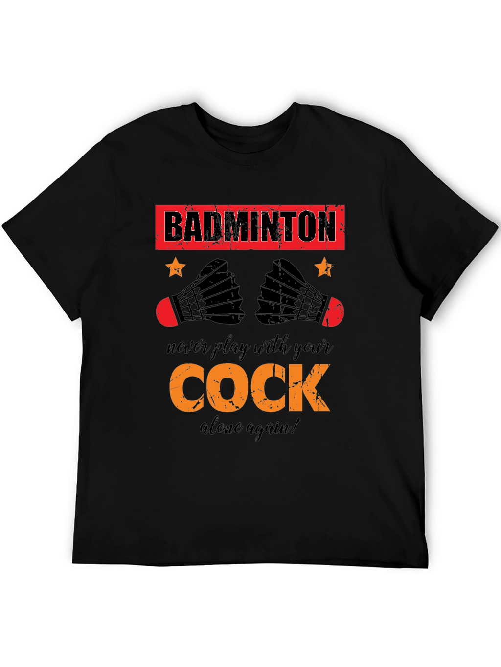 Funny Badminton T-Shirt - Cock Design