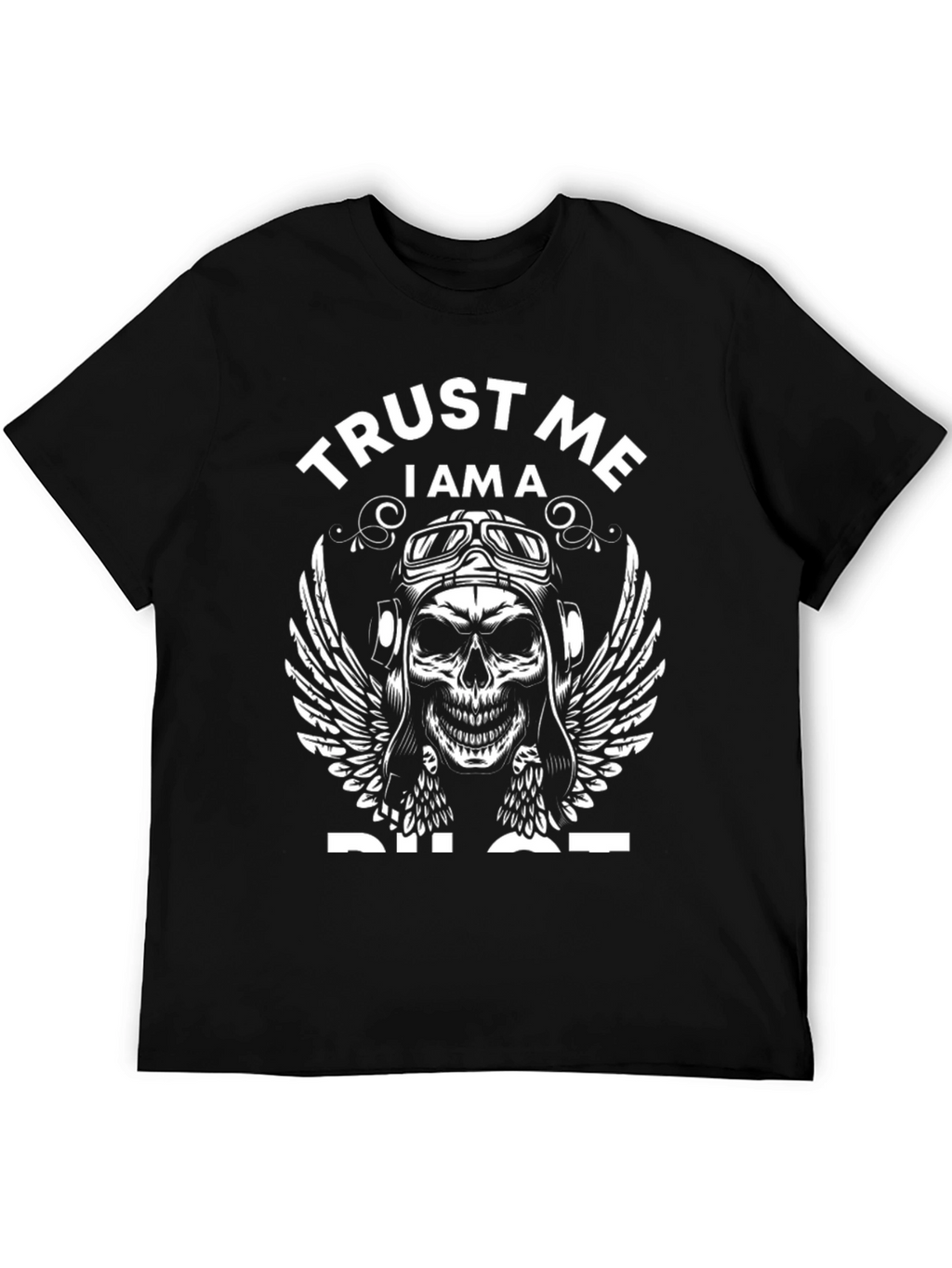 Trust Me Im A Pilot T-Shirt