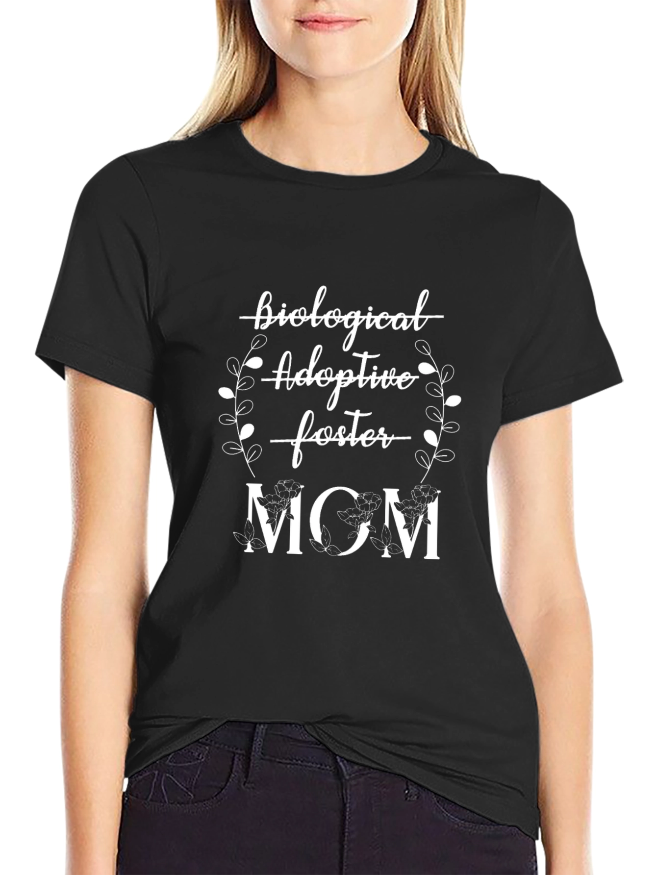 Biological Adoptive Foster Mom T-Shirt