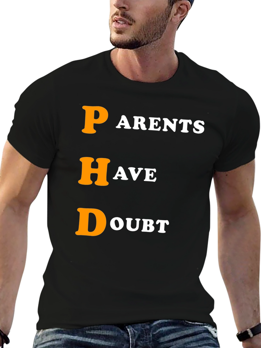 PHD Parents Have Doubt Graphic T-Shirt
