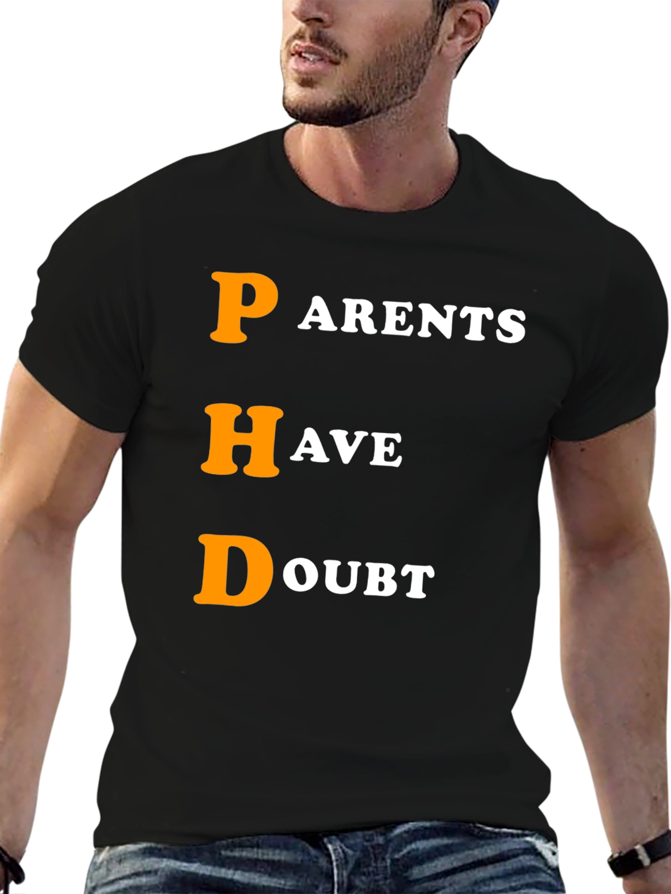 PHD Parents Have Doubt Graphic T-Shirt