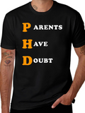 PHD Parents Have Doubt Graphic T-Shirt