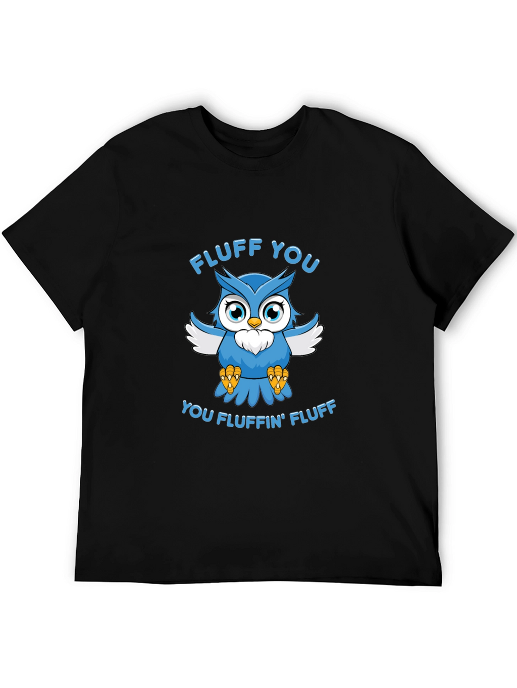 Fluff You Owl Graphic T-Shirt
