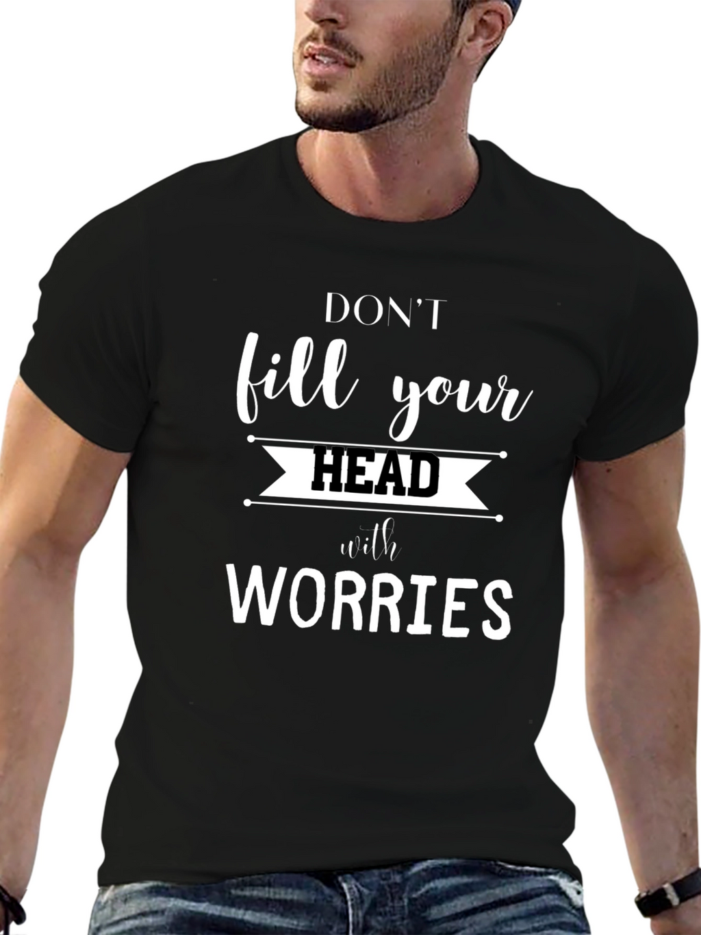 Dont Fill Your Head with Worries Graphic Tee