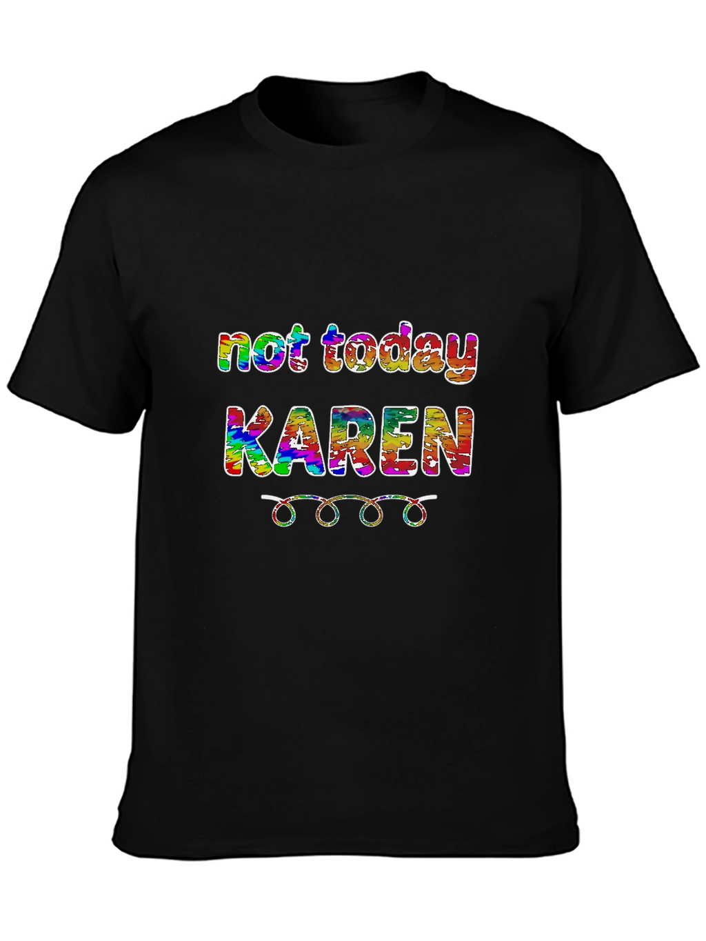 Not Today Karen Graphic Tee