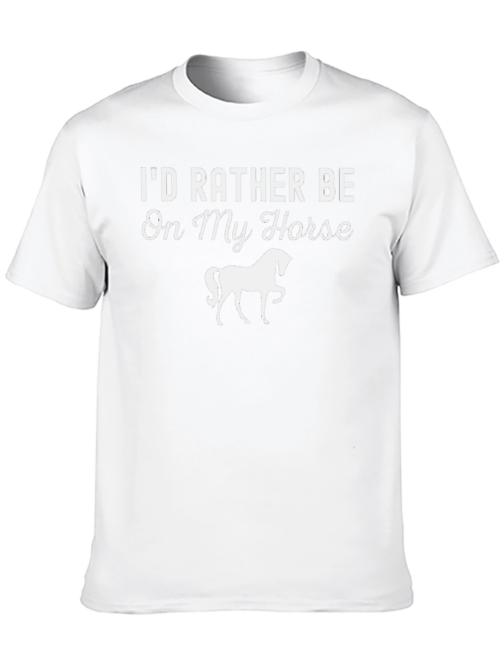 Id Rather Be On My Horse T-Shirt