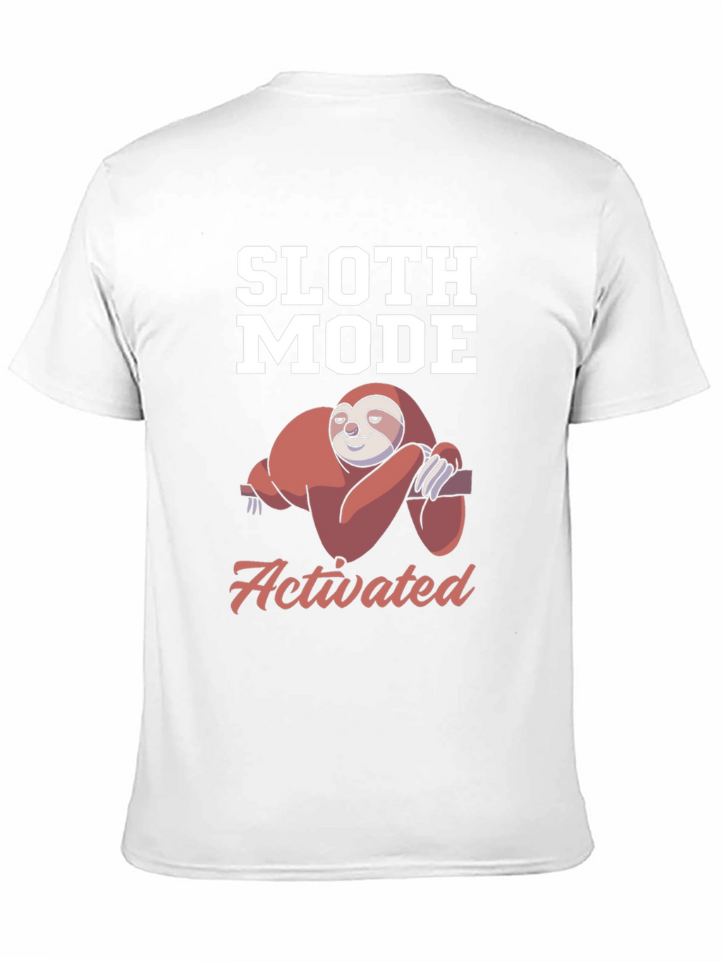 Sloth Mode Activated T-Shirt - Funny Lazy Sloth Tee