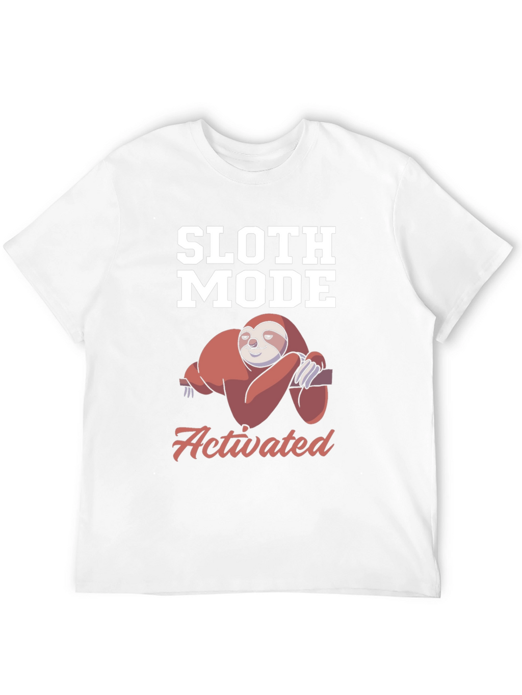 Sloth Mode Activated T-Shirt - Funny Lazy Sloth Tee