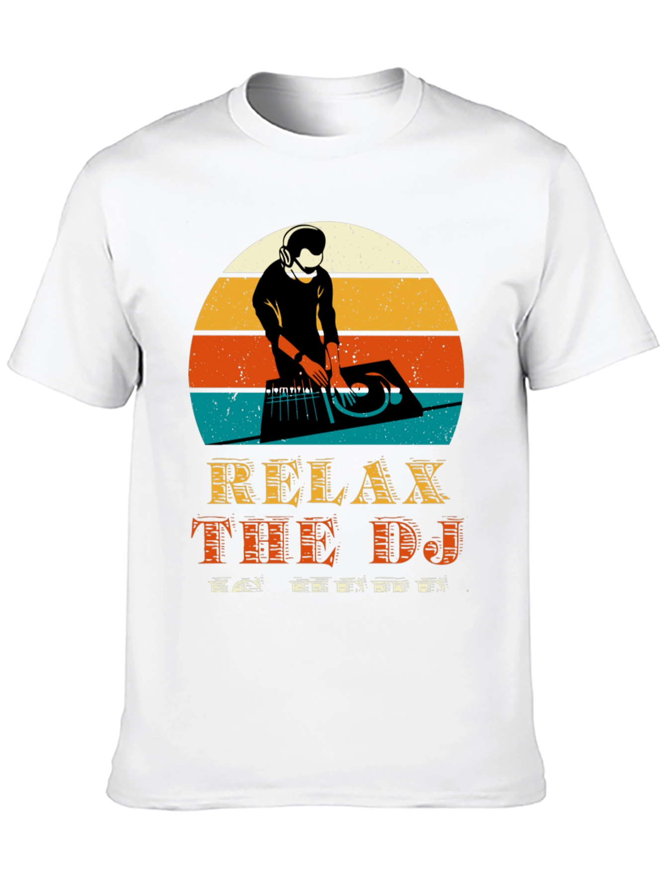Relax The DJ T-Shirt