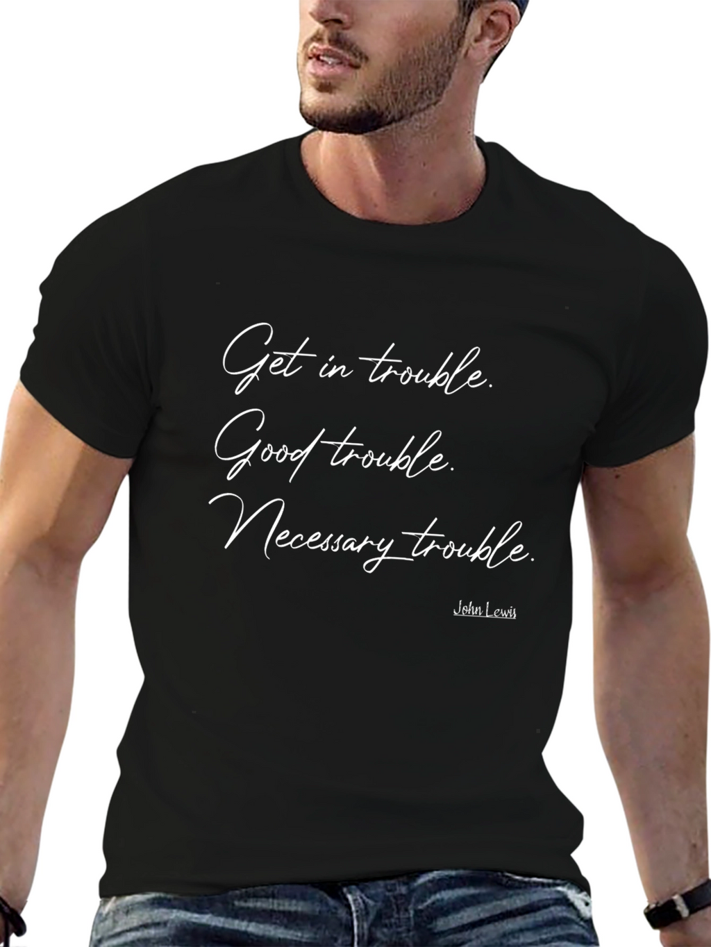 Get in Trouble T-Shirt - John Lewis Quote