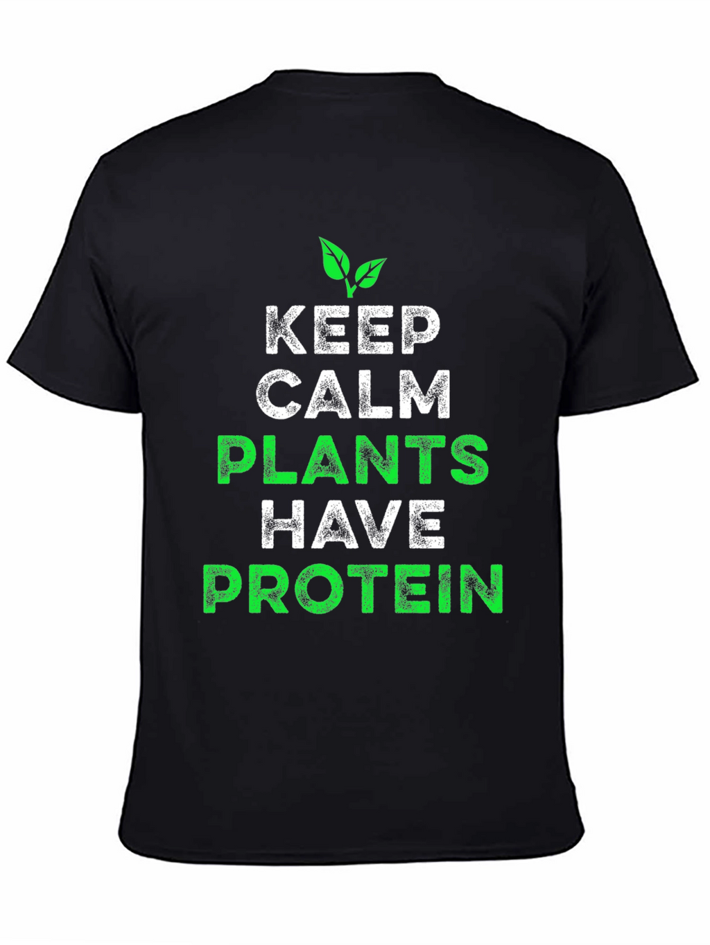 Vegan Protein T-Shirt - Keep Calm Plants Have Protein!