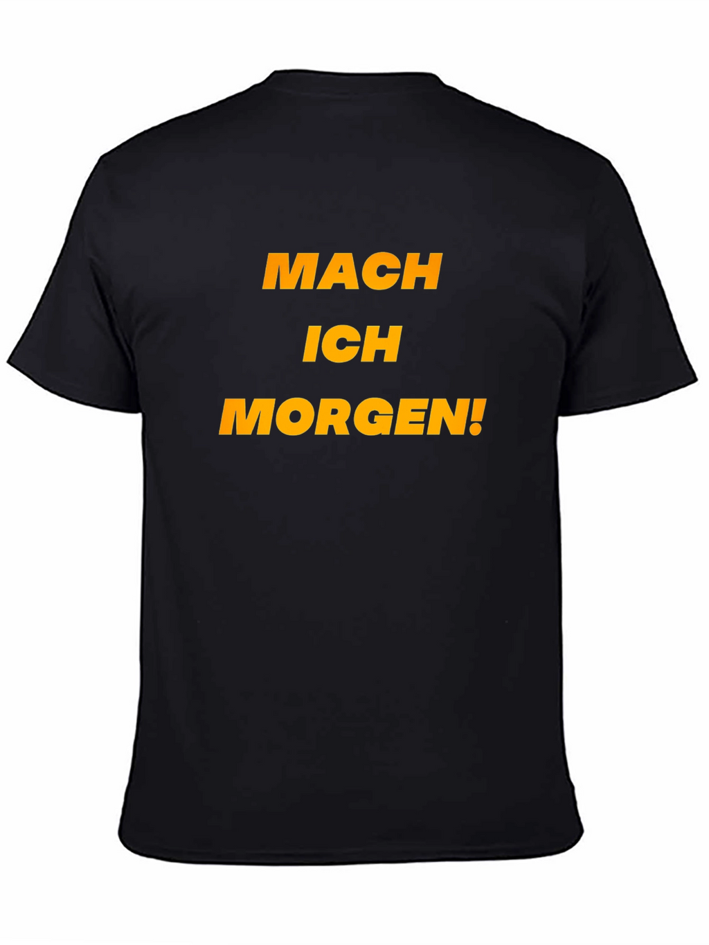 Mach Ich Morgen! Black Graphic Tee