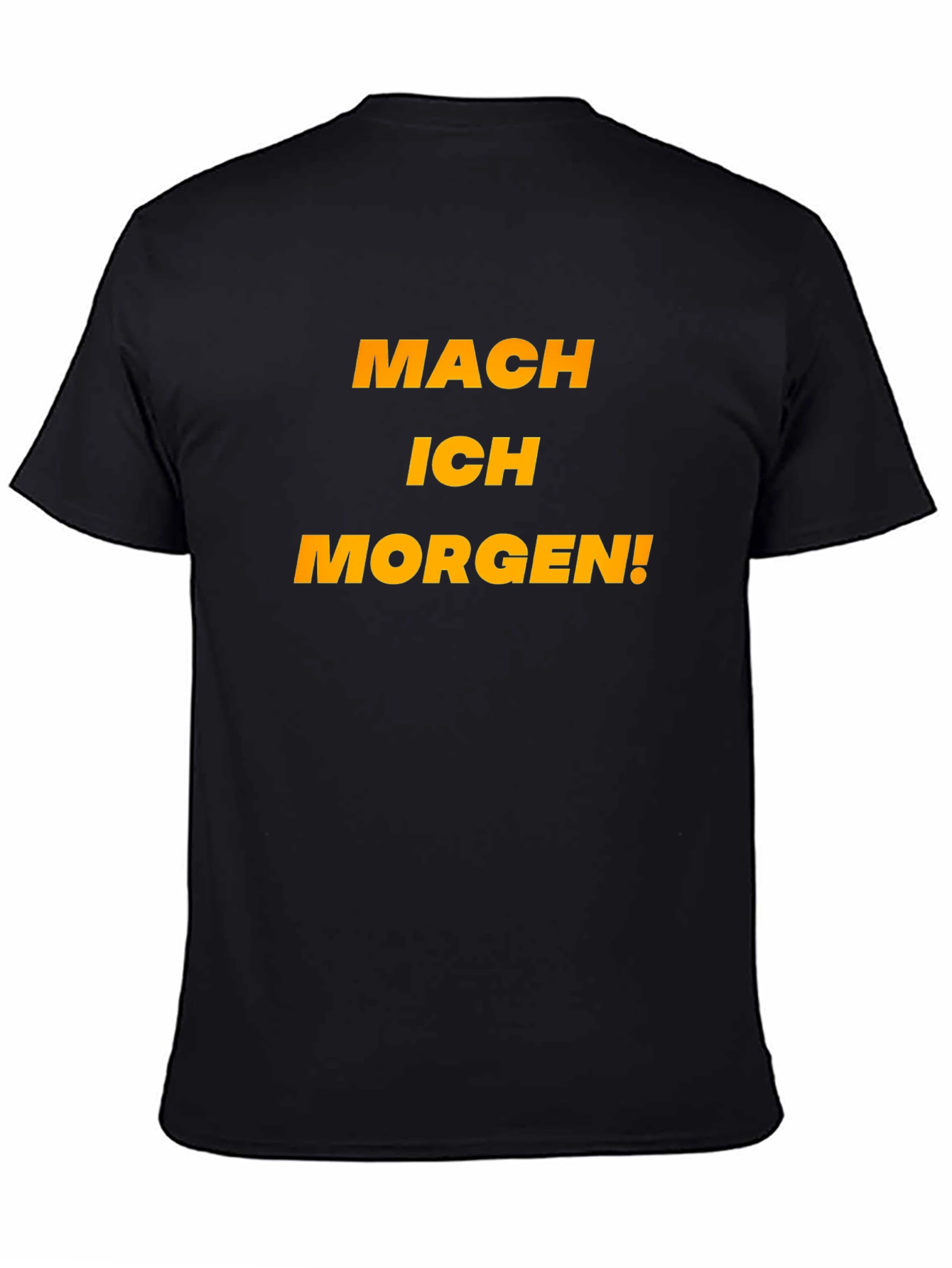 Mach Ich Morgen! Black Graphic Tee