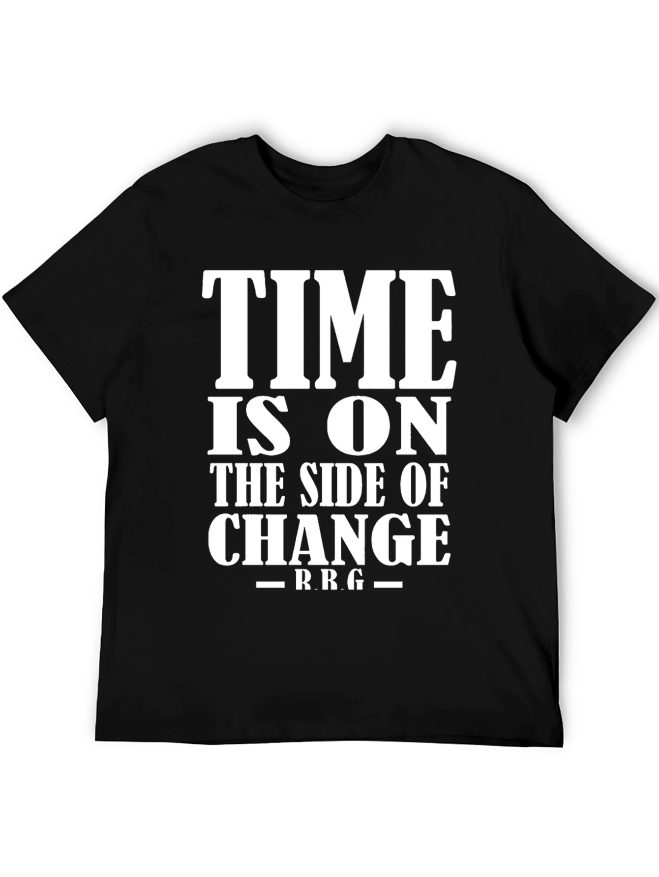 Time Is On The Side Of Change T-Shirt