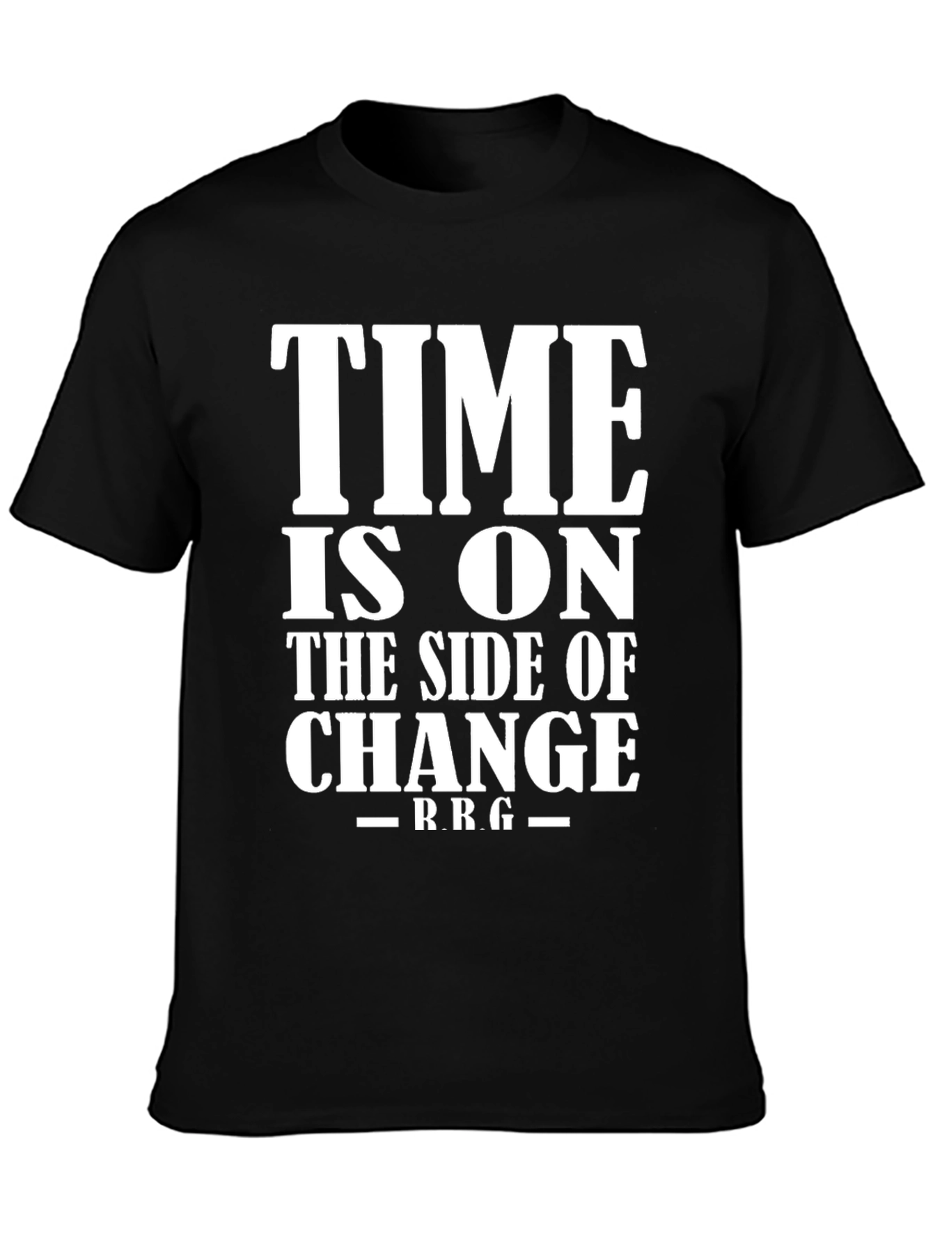 Time Is On The Side Of Change T-Shirt