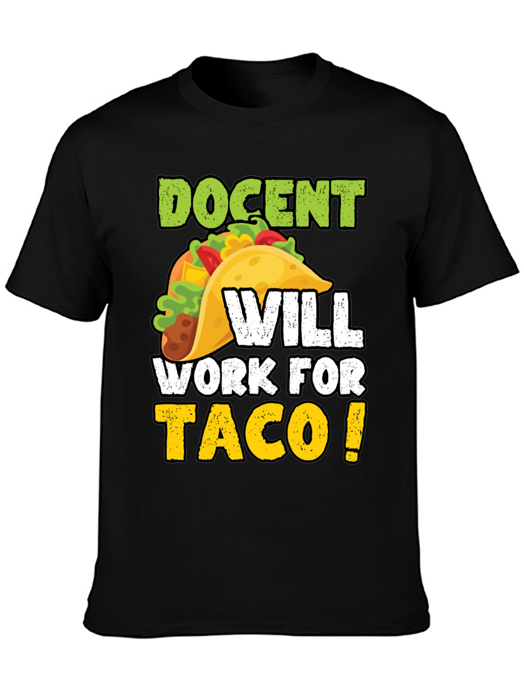 Docent Will Work For Tacos Graphic Tee