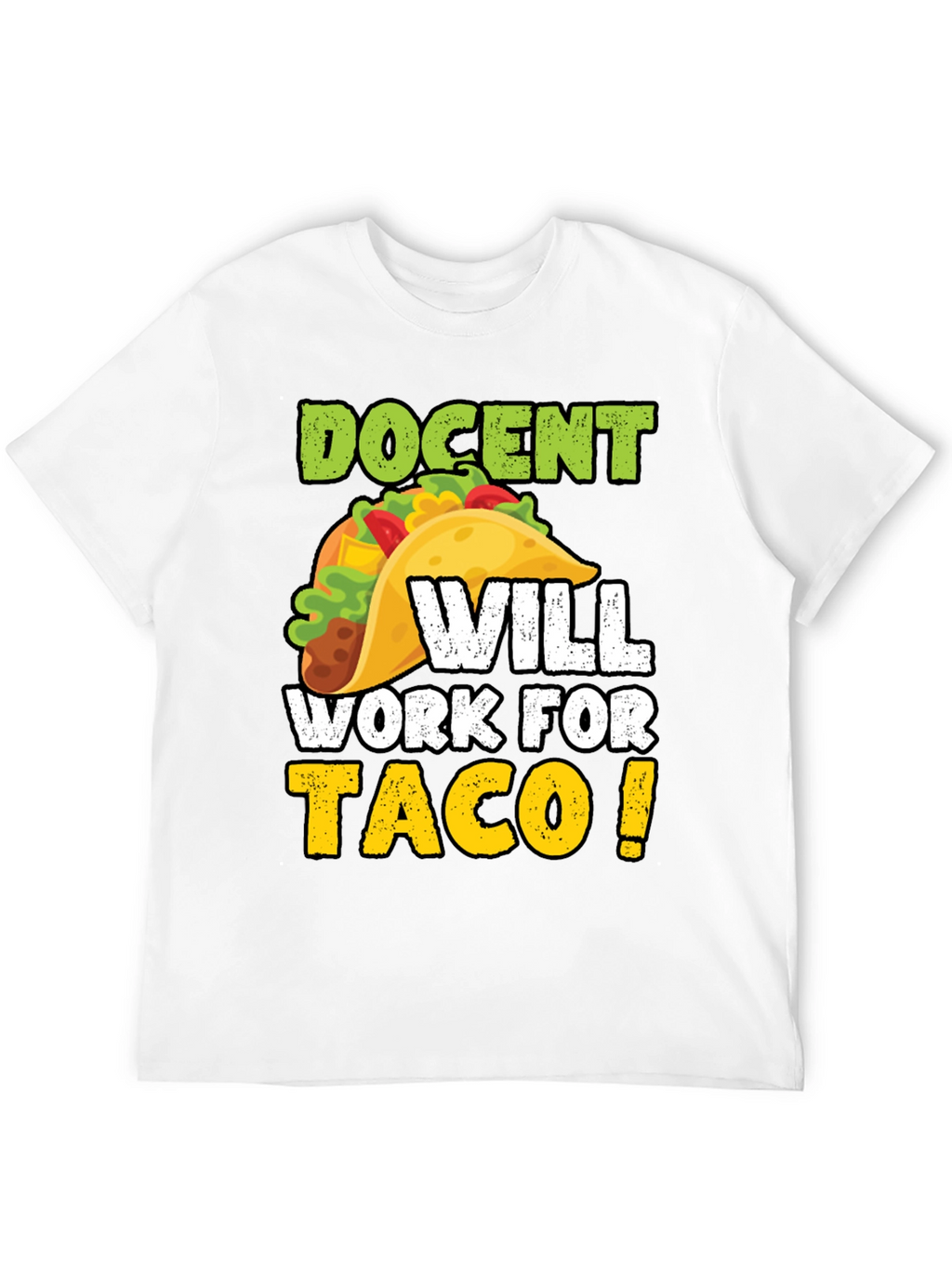 Docent Will Work For Tacos Graphic Tee
