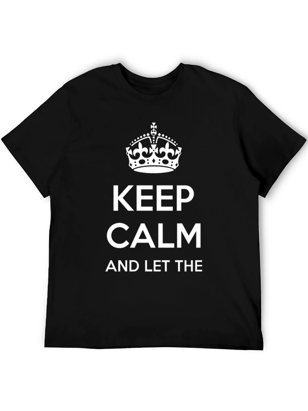 Keep Calm T-Shirt
