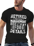 Retired Under New Management Funny T-Shirt