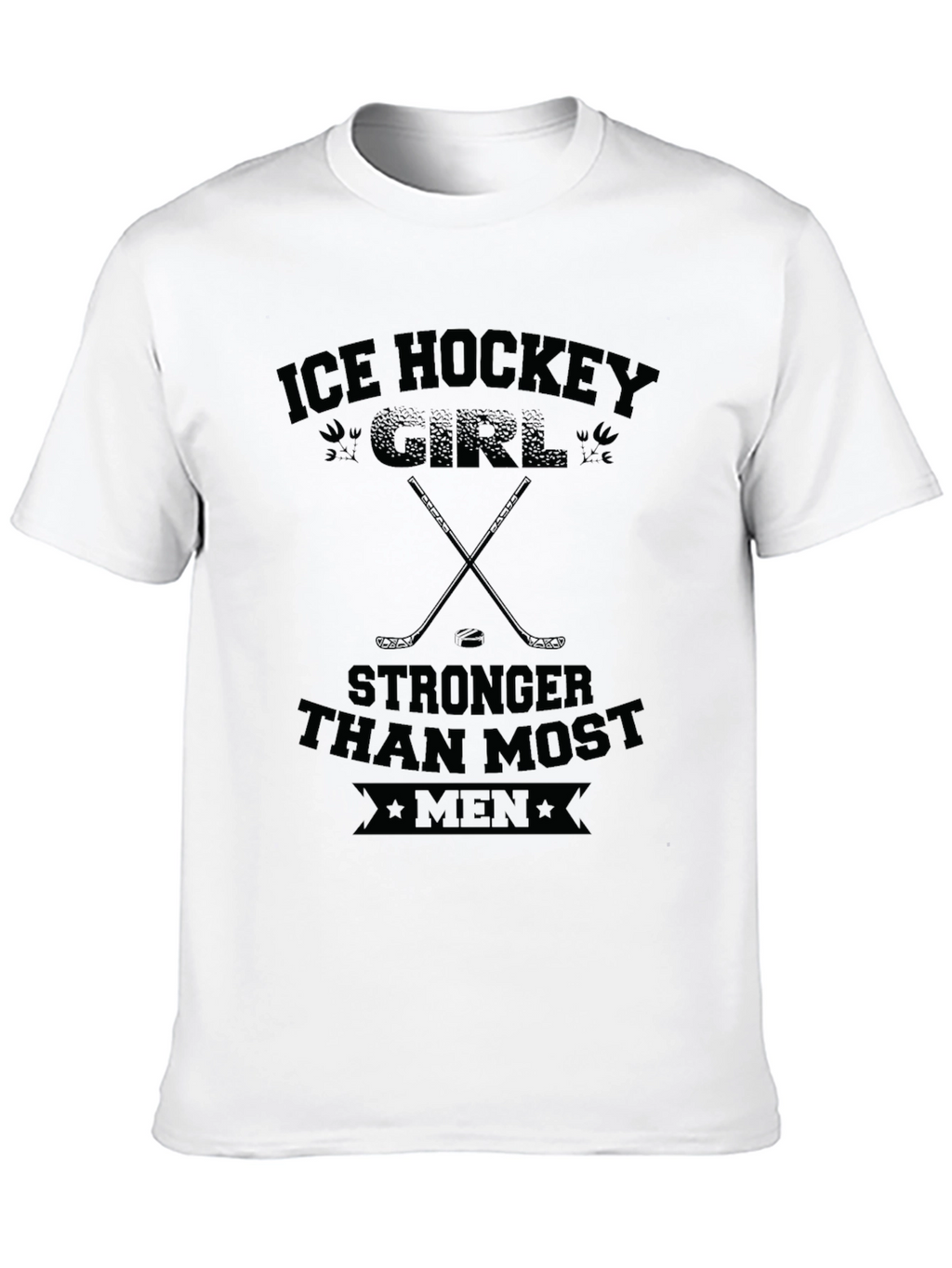 Ice Hockey Girl T-Shirt - Stronger Than Most Men