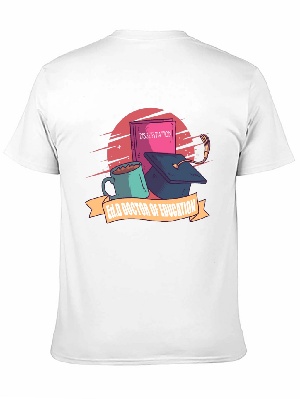 Ed.D Doctor of Education T-Shirt