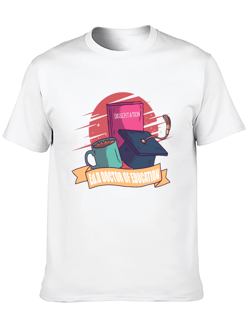 Ed.D Doctor of Education T-Shirt