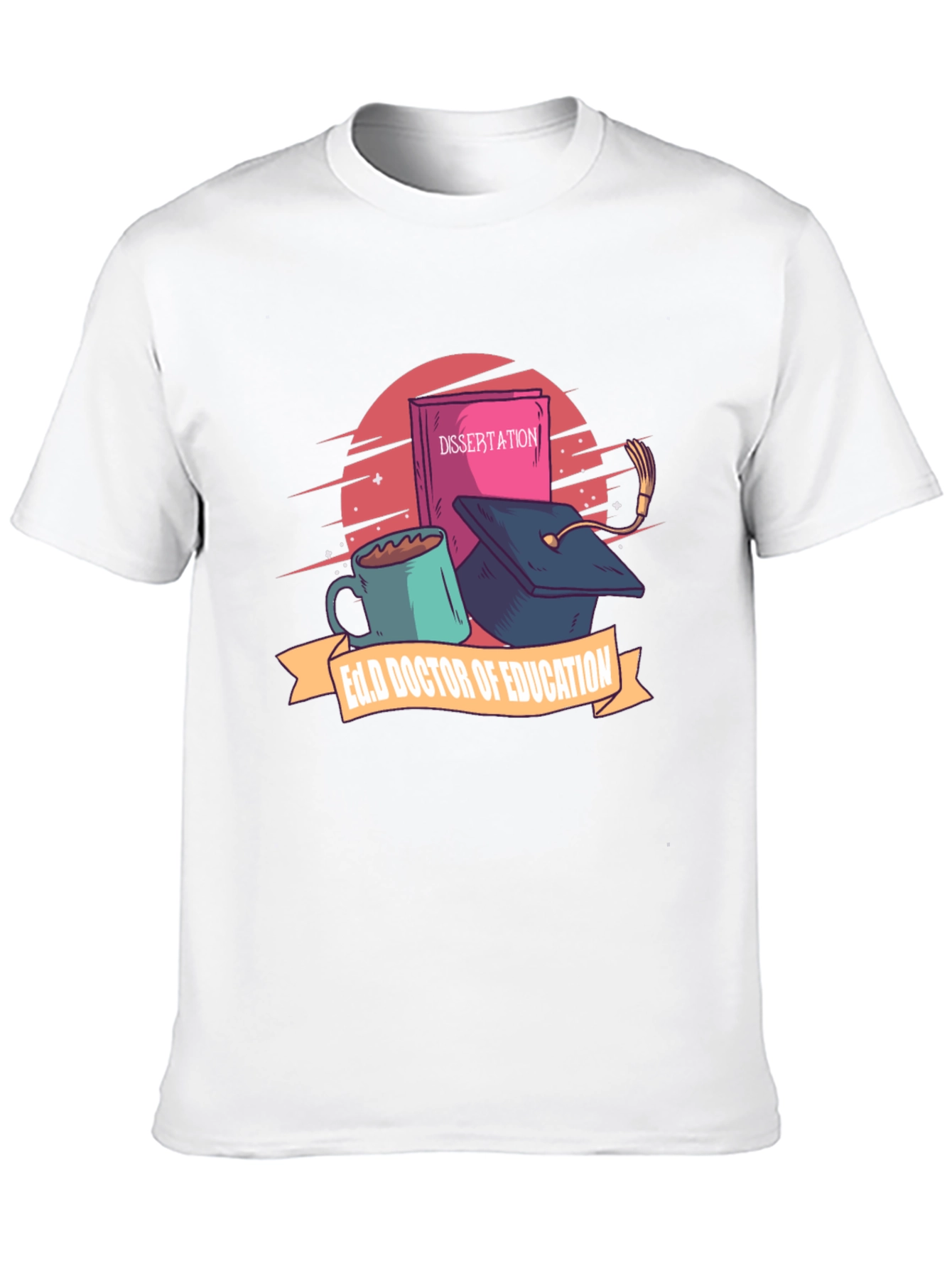 Ed.D Doctor of Education T-Shirt