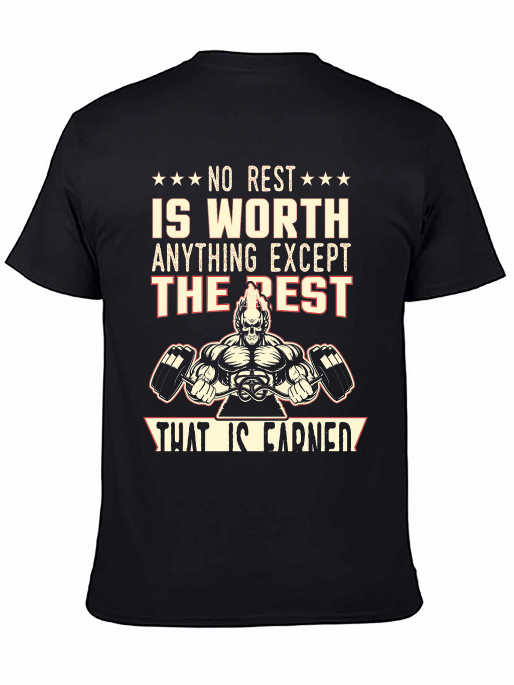 No Rest Earned Gym T-Shirt
