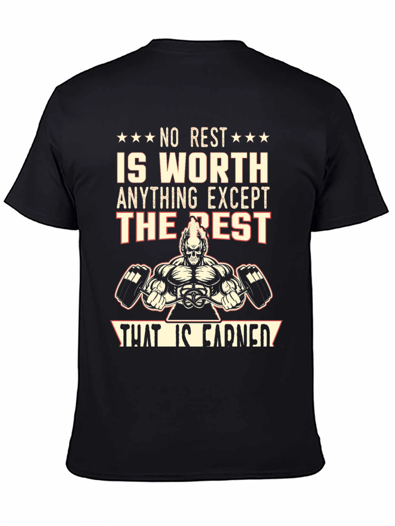 No Rest Earned Gym T-Shirt