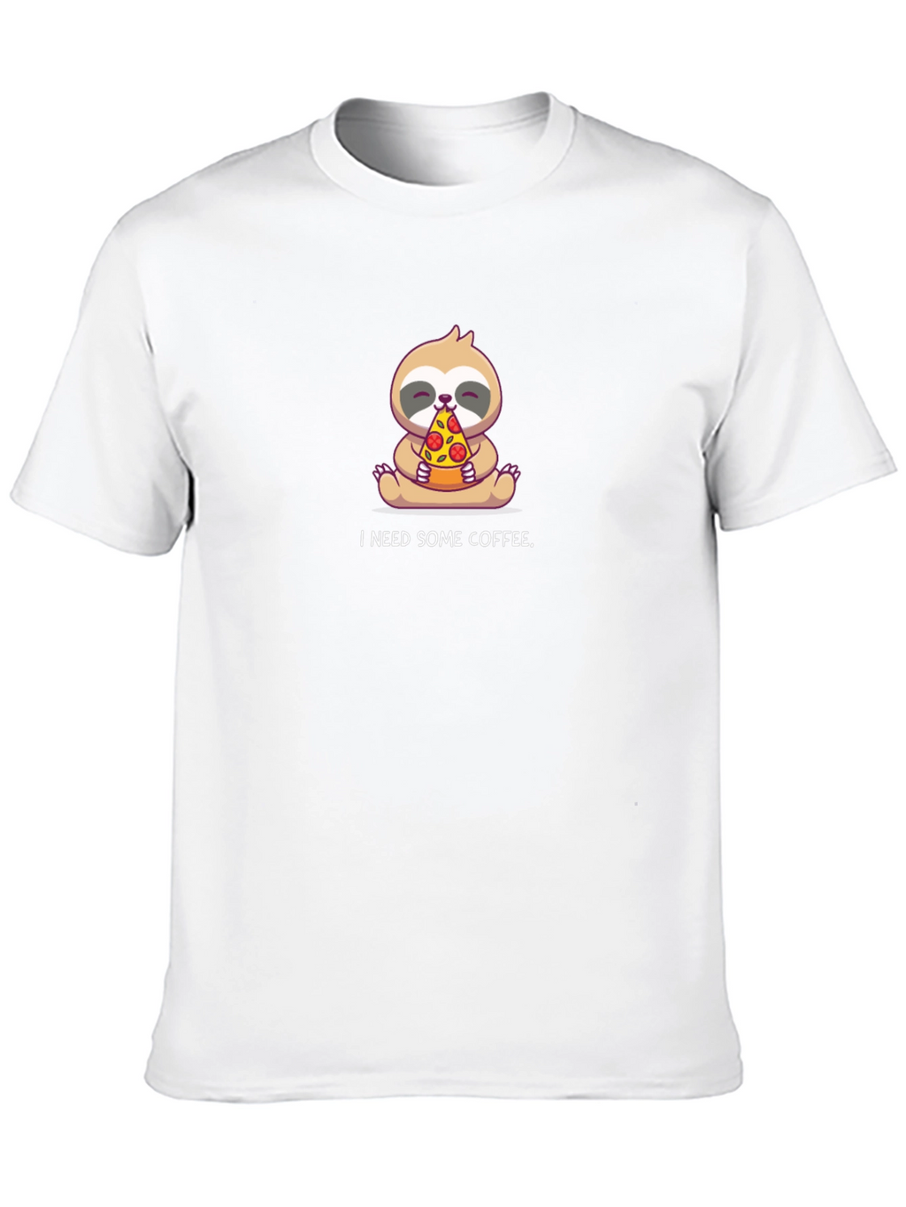Sloth Pizza T-Shirt - I Need Some Coffee