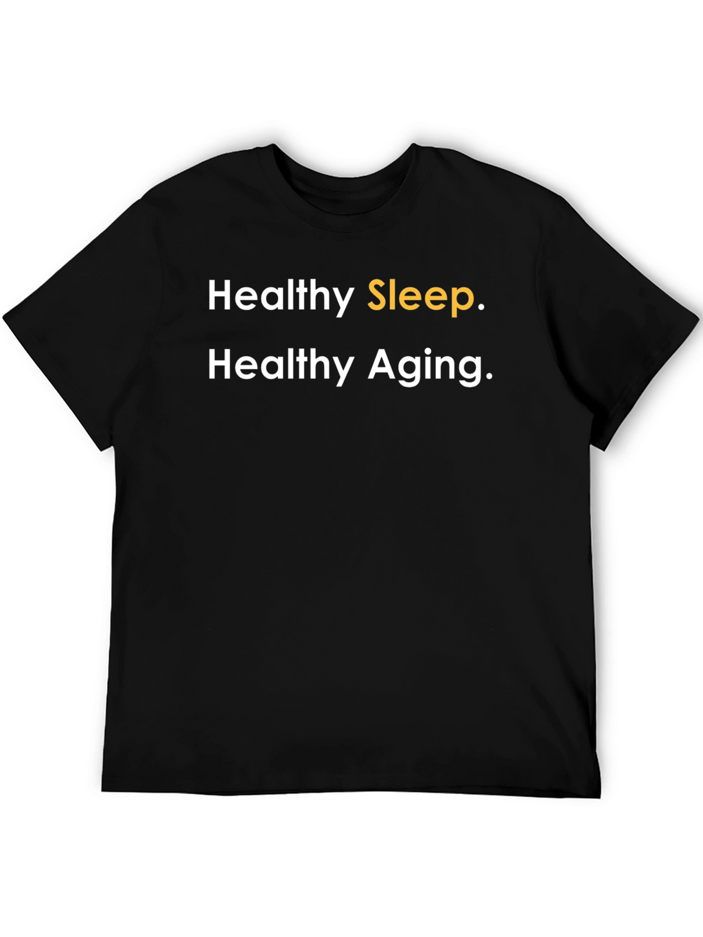 Healthy Sleep Healthy Aging Black T-Shirt