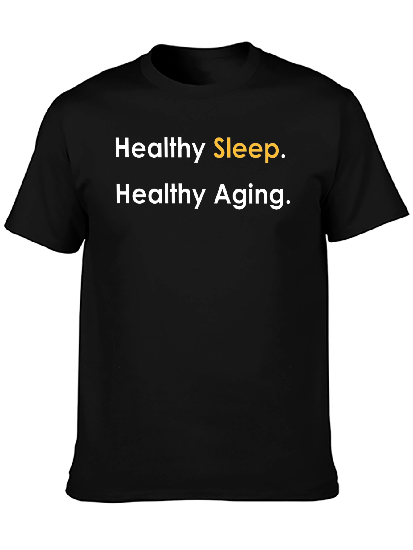 Healthy Sleep Healthy Aging Black T-Shirt