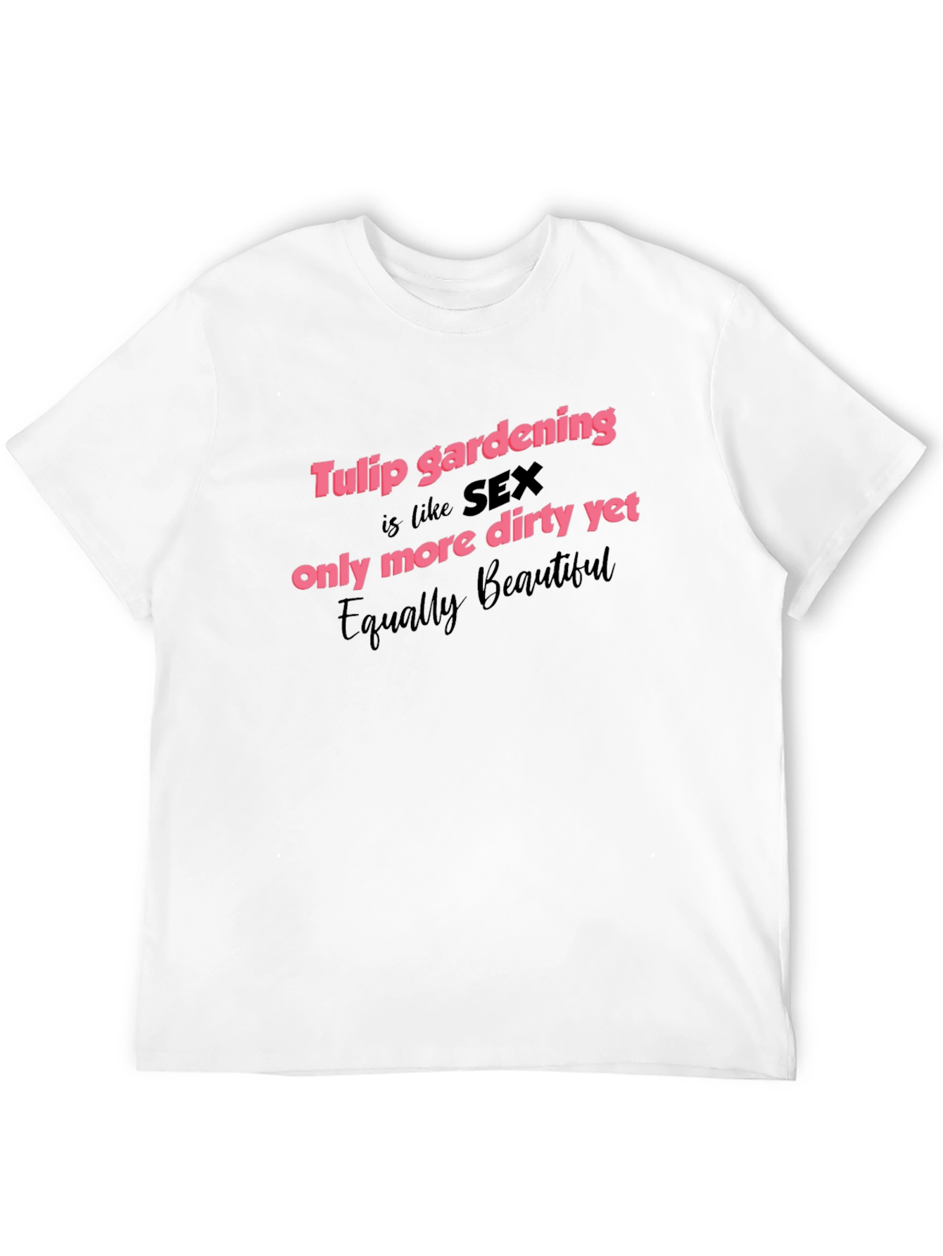 Tulip Gardening Sex Joke T-Shirt