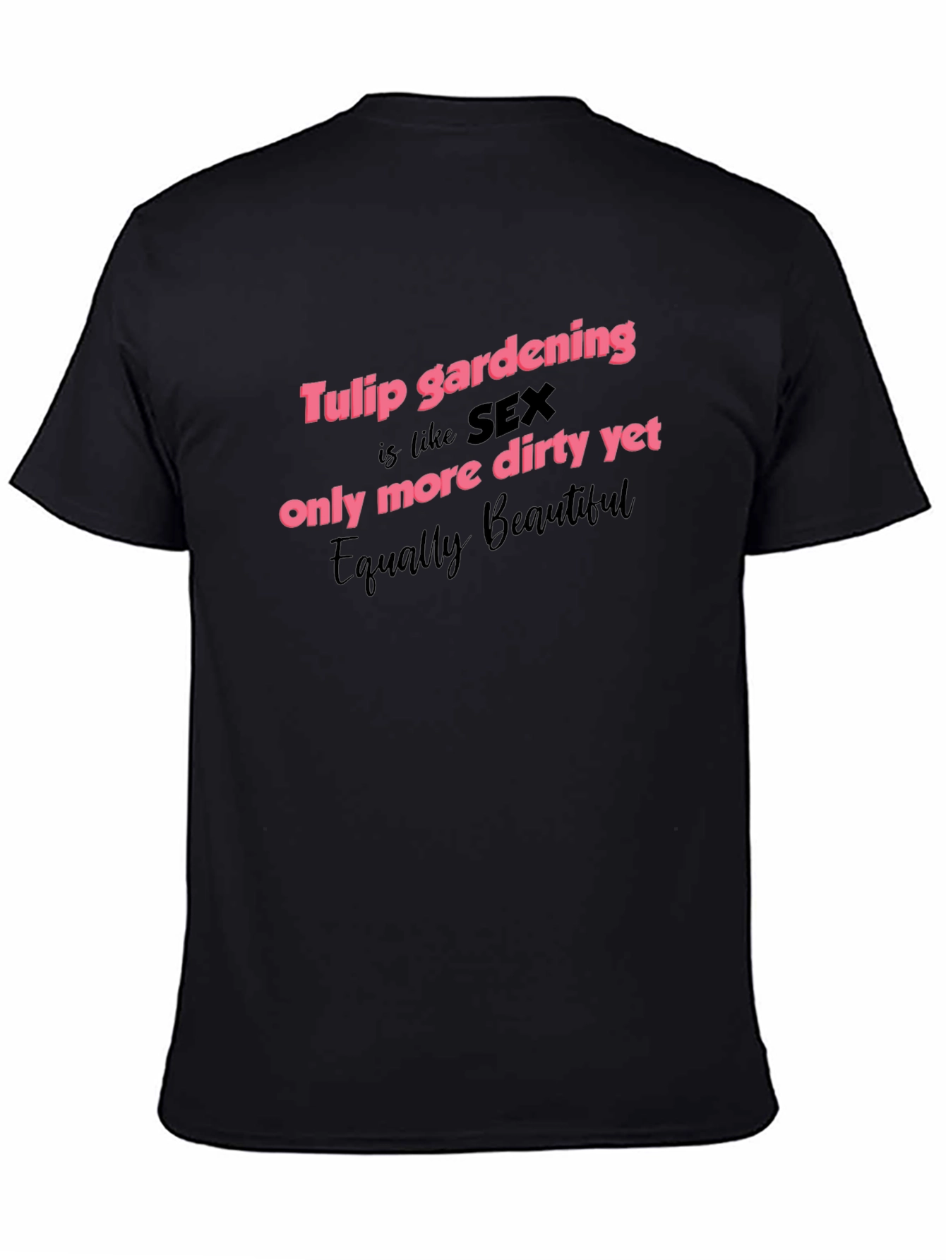 Tulip Gardening Sex Joke T-Shirt
