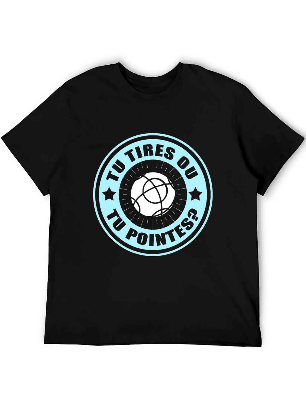 Tu Tires Ou Tu Pointes? T-shirt