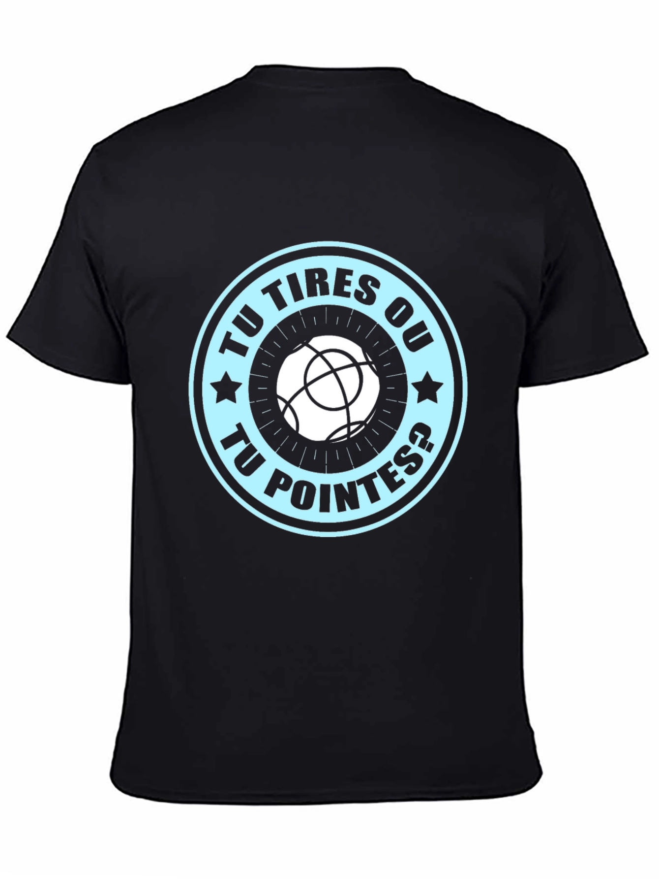 Tu Tires Ou Tu Pointes? T-shirt