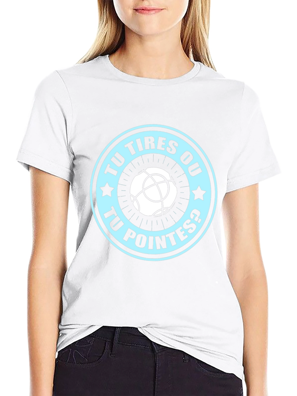 Tu Tires Ou Tu Pointes? T-shirt