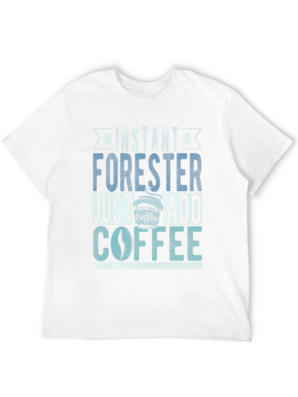 Instant Forester Coffee T-Shirt