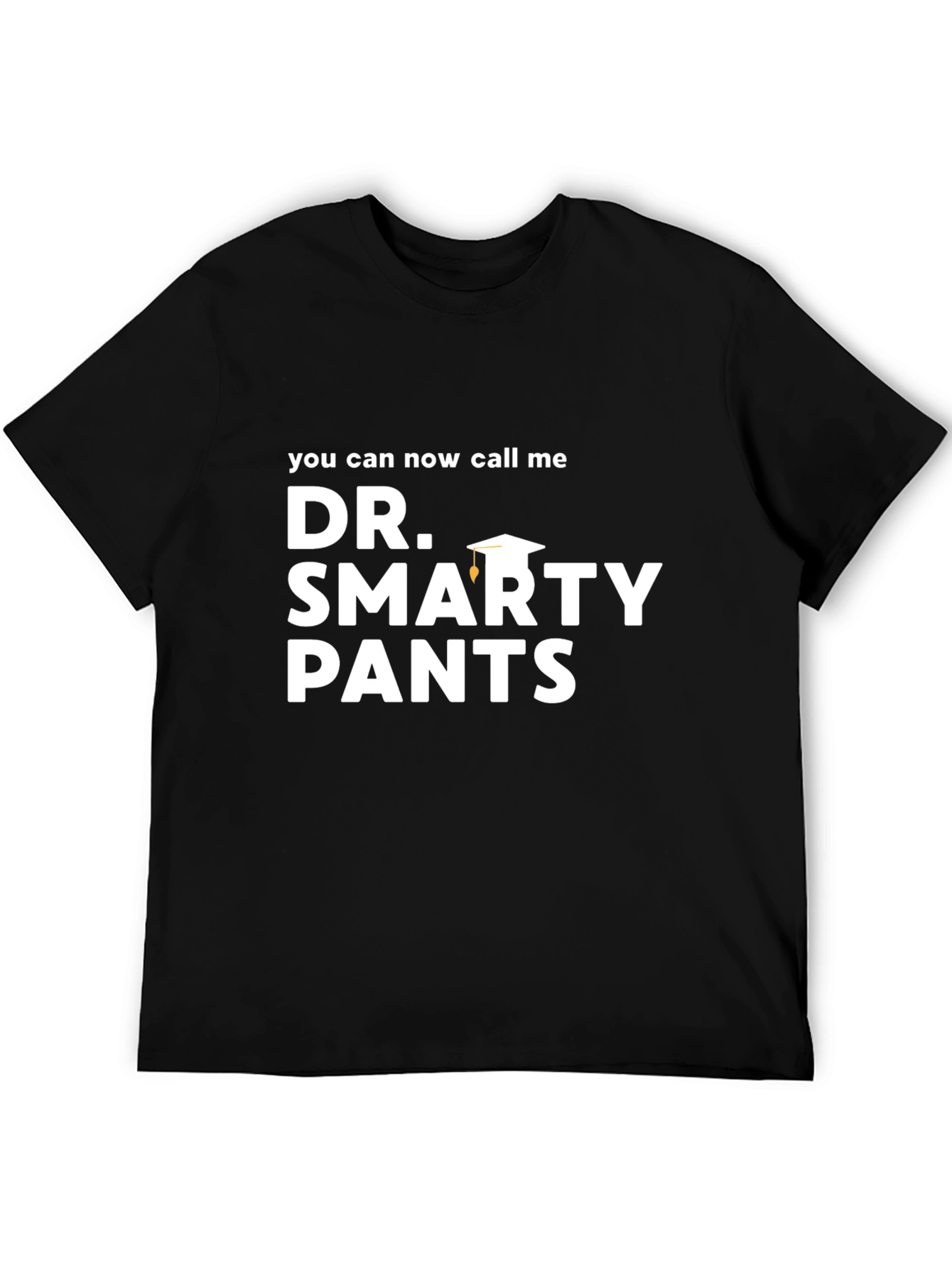 Dr. Smarty Pants Graduation T-Shirt